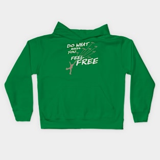 Do what make you feel Free (Dark color) Kids Hoodie